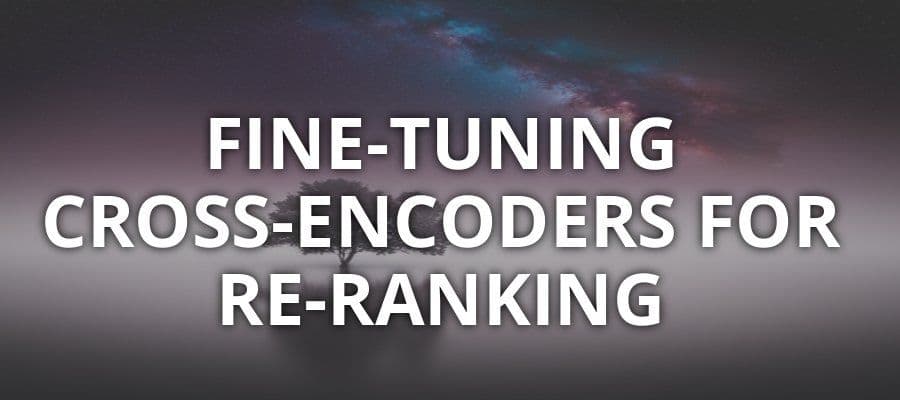 Fine-tuning Cross-Encoders for Re-ranking